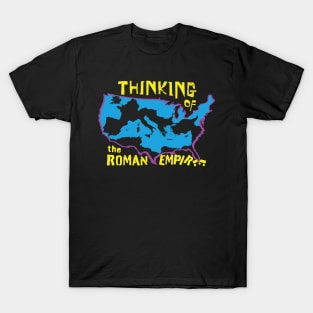 How Often do You Think About the Roman Empire Retro 80's style T-Shirt